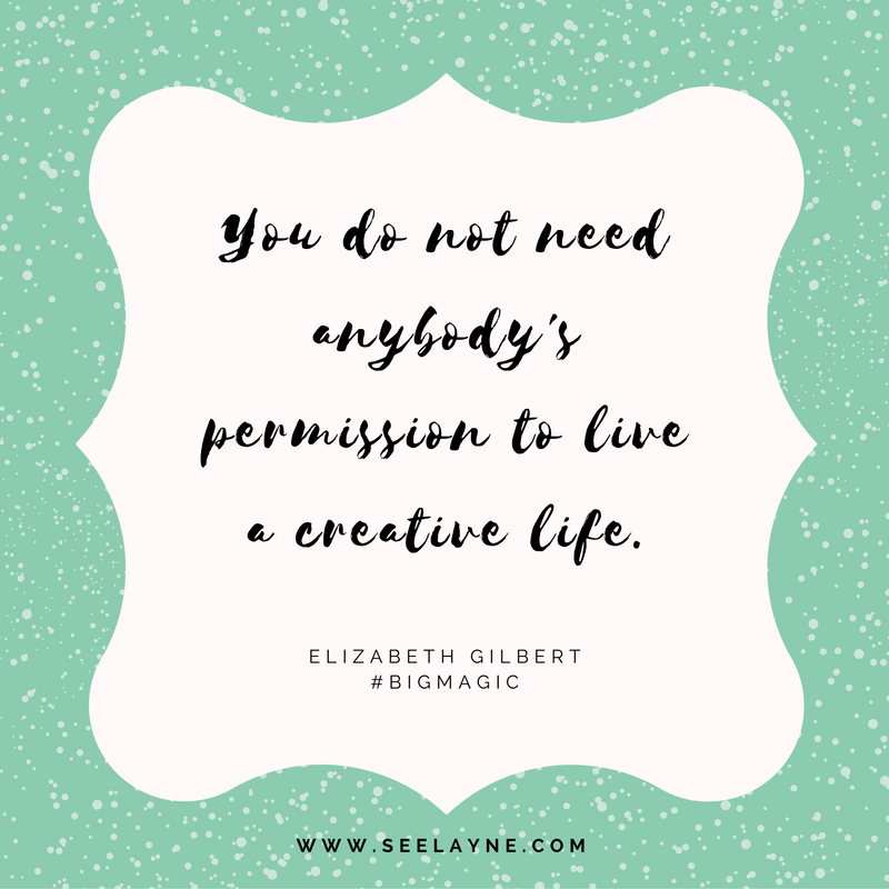 elizabeth gilbert permission quote